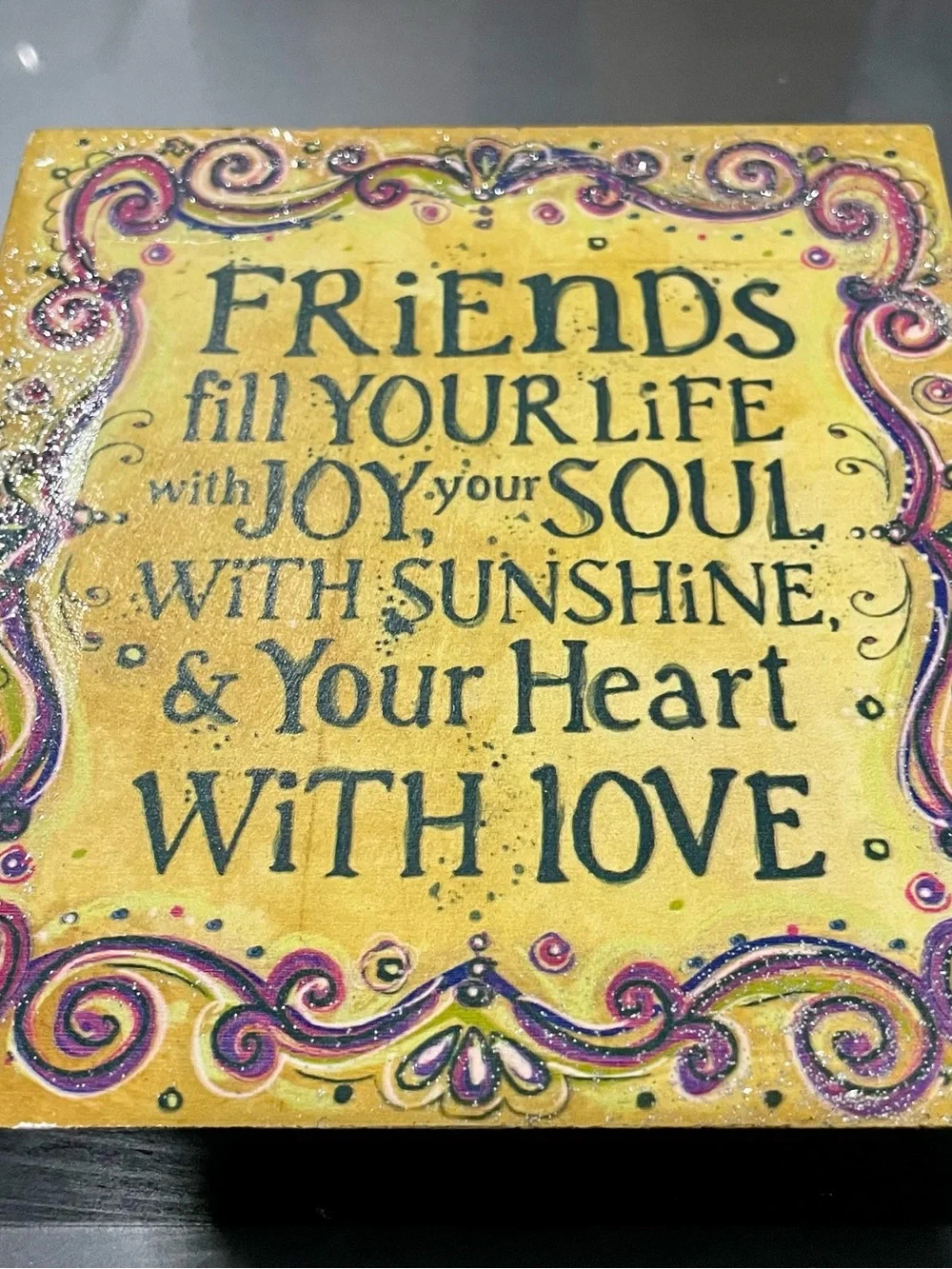 Friends Fill Your Life Yellow Wall Plaque